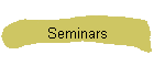 Seminars